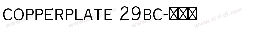 copperplate 29bc字体转换